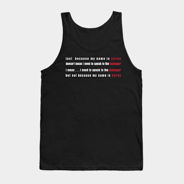 Karen meme Tank Top by MINOUCHSTORE